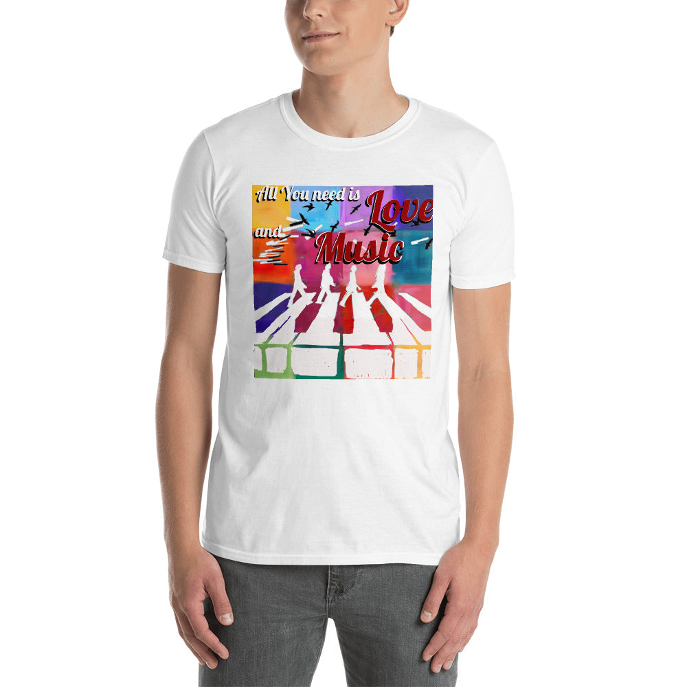 ALL YOU NEED IS LOVE AND MUSIC.  Kurzarm-Unisex-T-Shirt